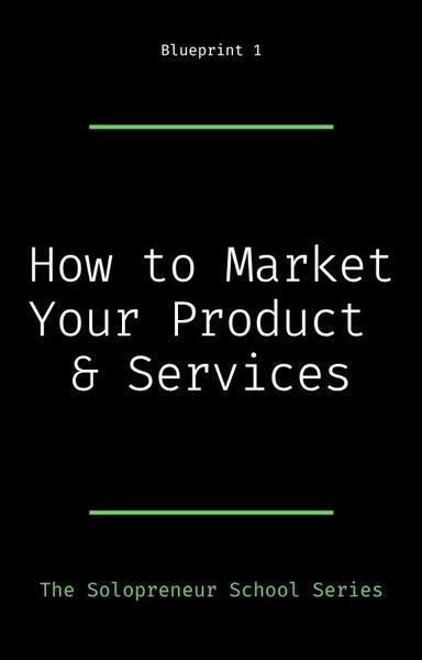 How to Market Your Product & Services